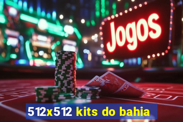 512x512 kits do bahia